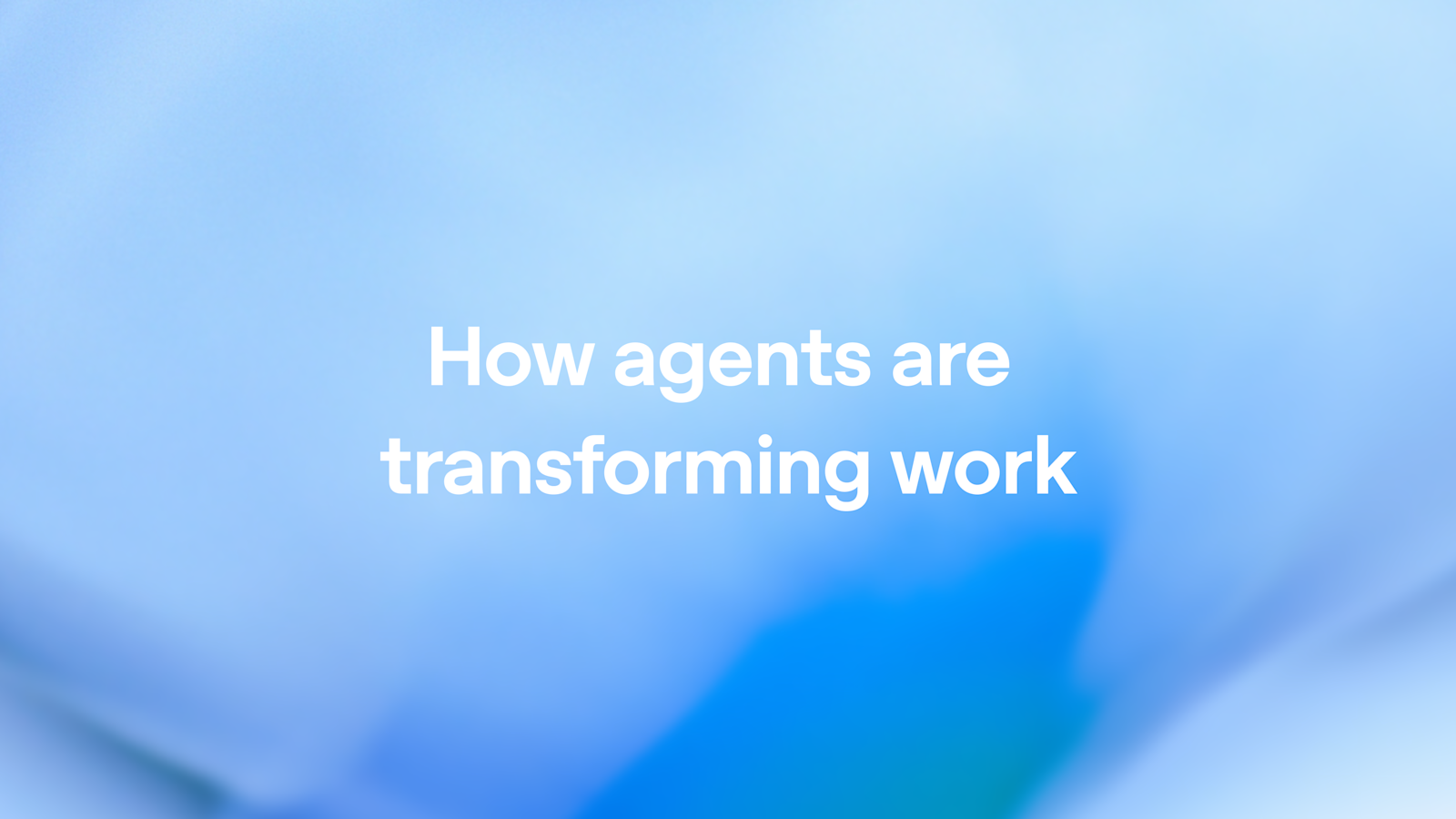 Comment les agents transforment le monde du travail