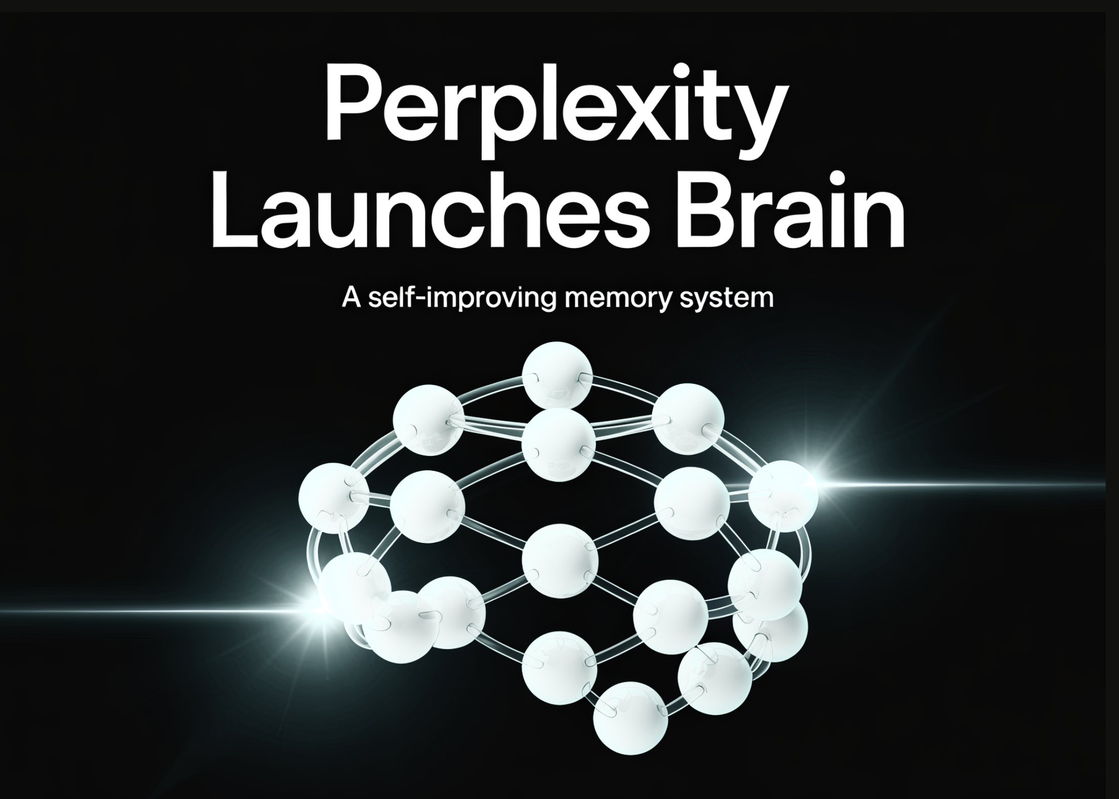 Perplexity lance « Brain », un système de mémoire capable de s'faire progresser de lui-même, qui construit un graphe contextuel du travail d'un agent et apprend pendant la nuit