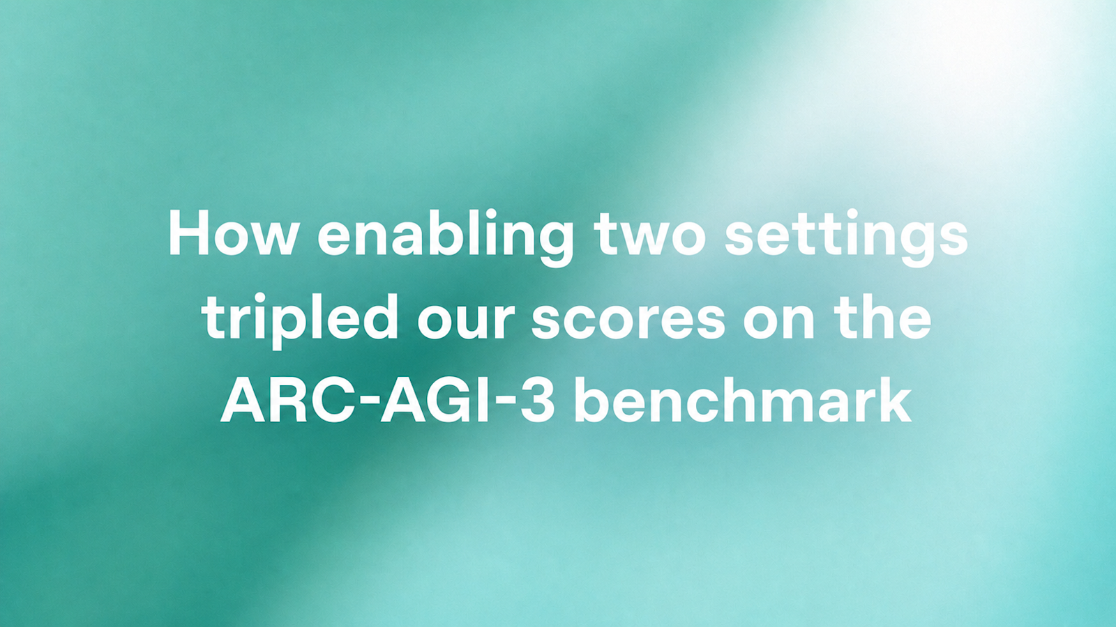 Comment l'activation de deux paramètres a permis de tripler nos scores au benchmark ARC-AGI-3