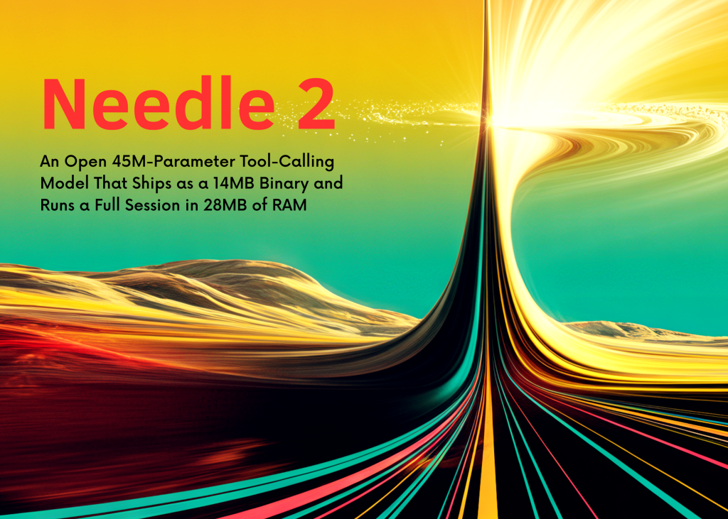 Découvrez Needle 2 : un modèle ouvert de sélection d'outils comportant 45 millions de paramètres, fourni sous forme de fichier binaire de 14 Mo et capable d'exécuter une session complète avec seulement 28 Mo de mémoire vive.