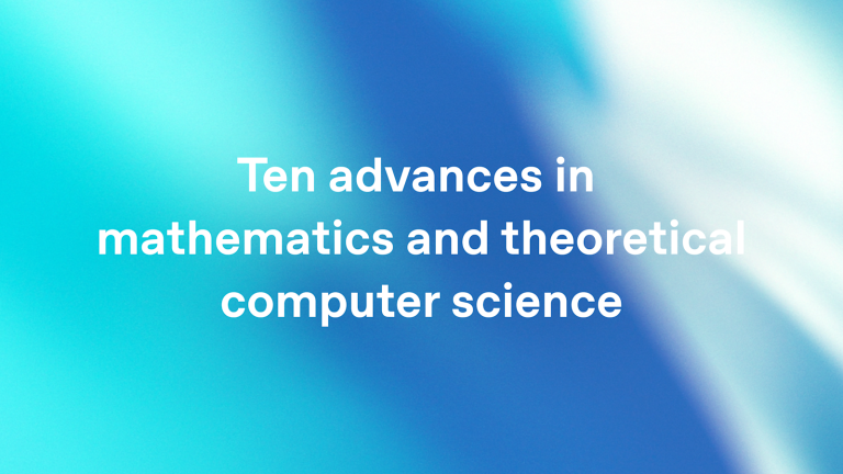 Dix avancées en mathématiques et en informatique théorique