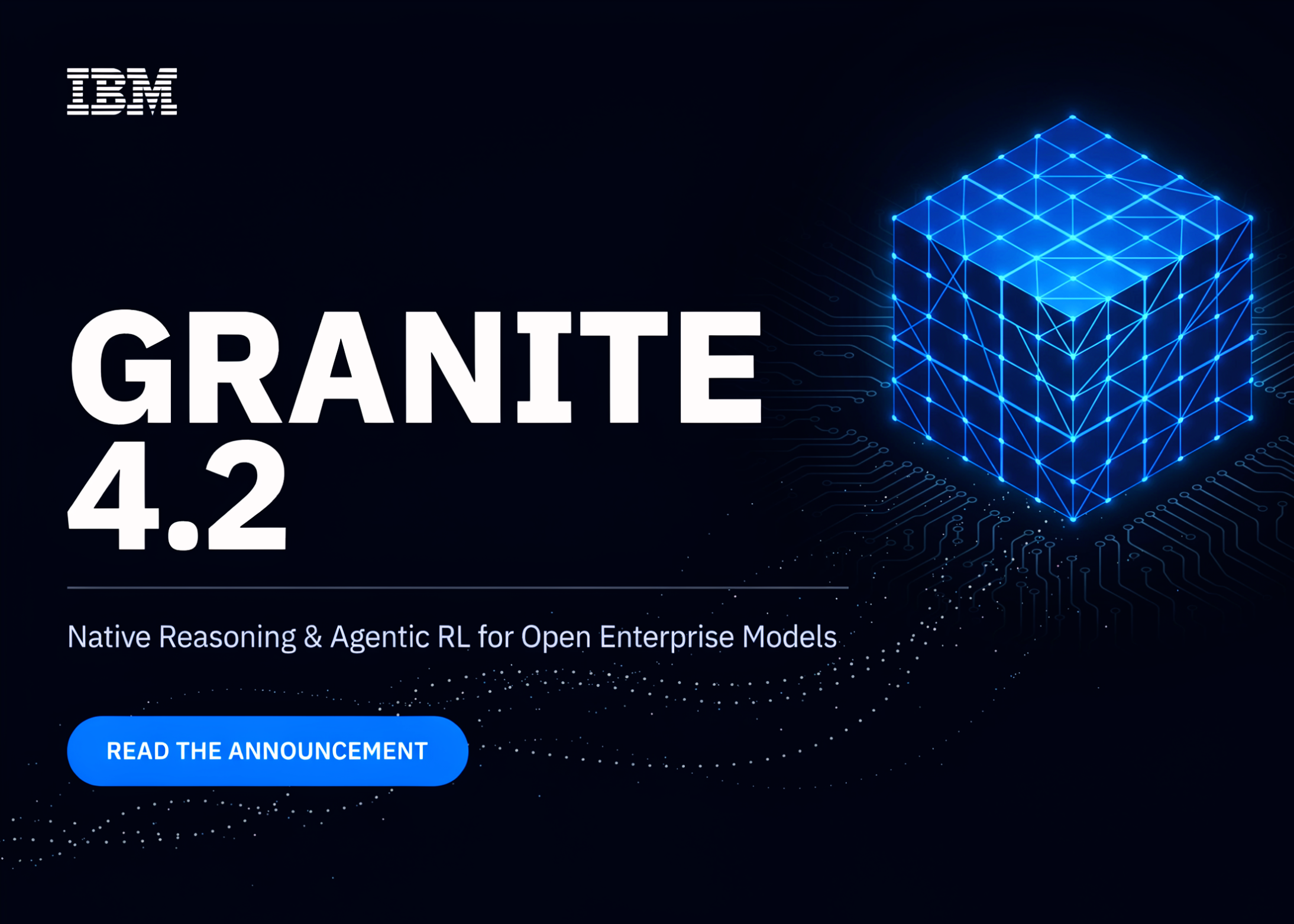 IBM lance Granite 4.2 : l'intégration du raisonnement natif et de l'apprentissage par renforcement agentique dans les modèles d'entreprise ouverts