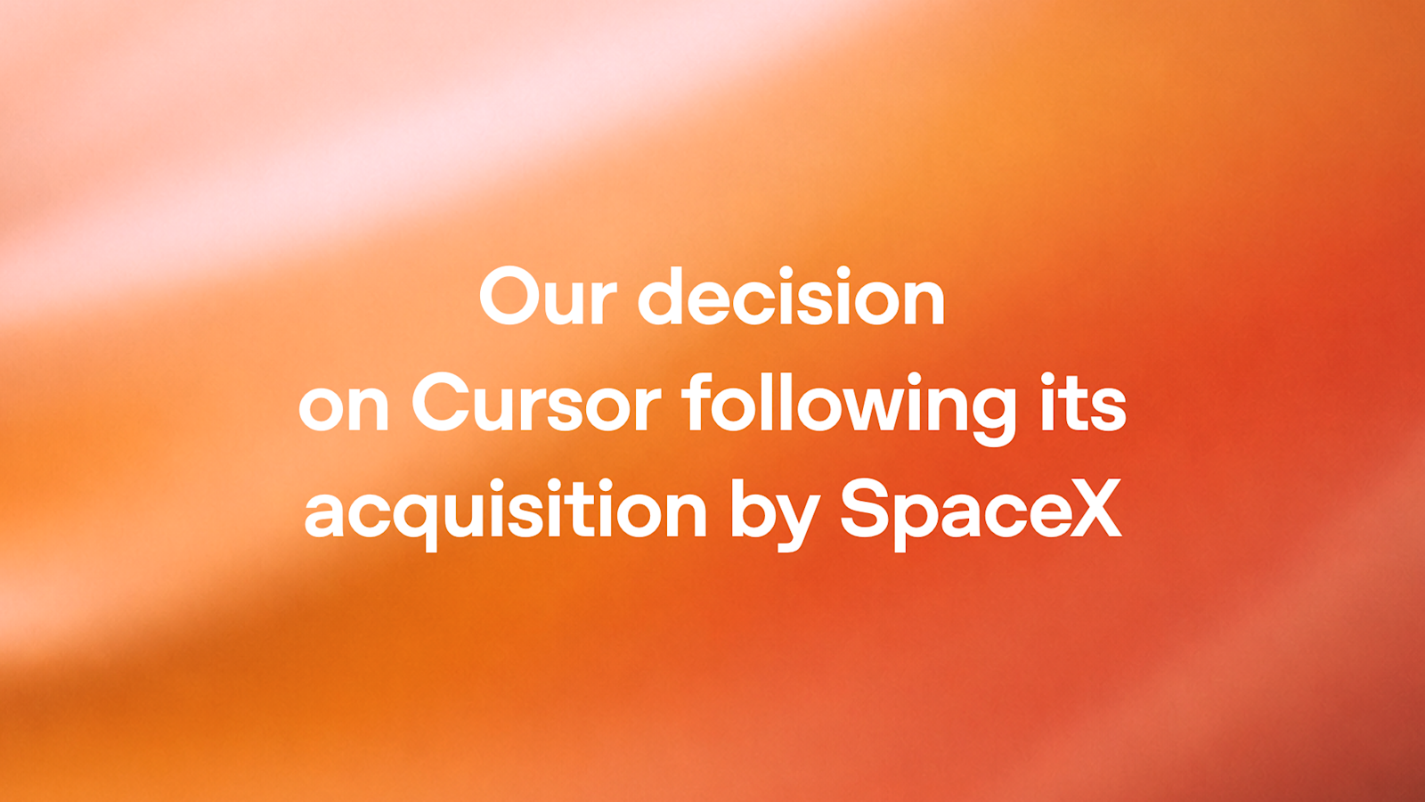 Notre position concernant Cursor suite à son acquisition par SpaceX