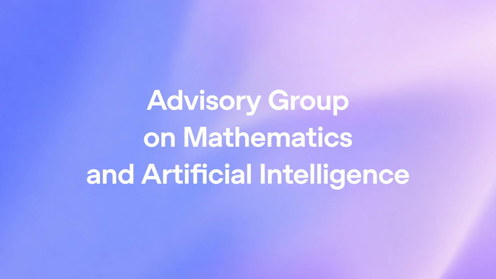 Groupe consultatif sur les mathématiques et l'intelligence artificielle